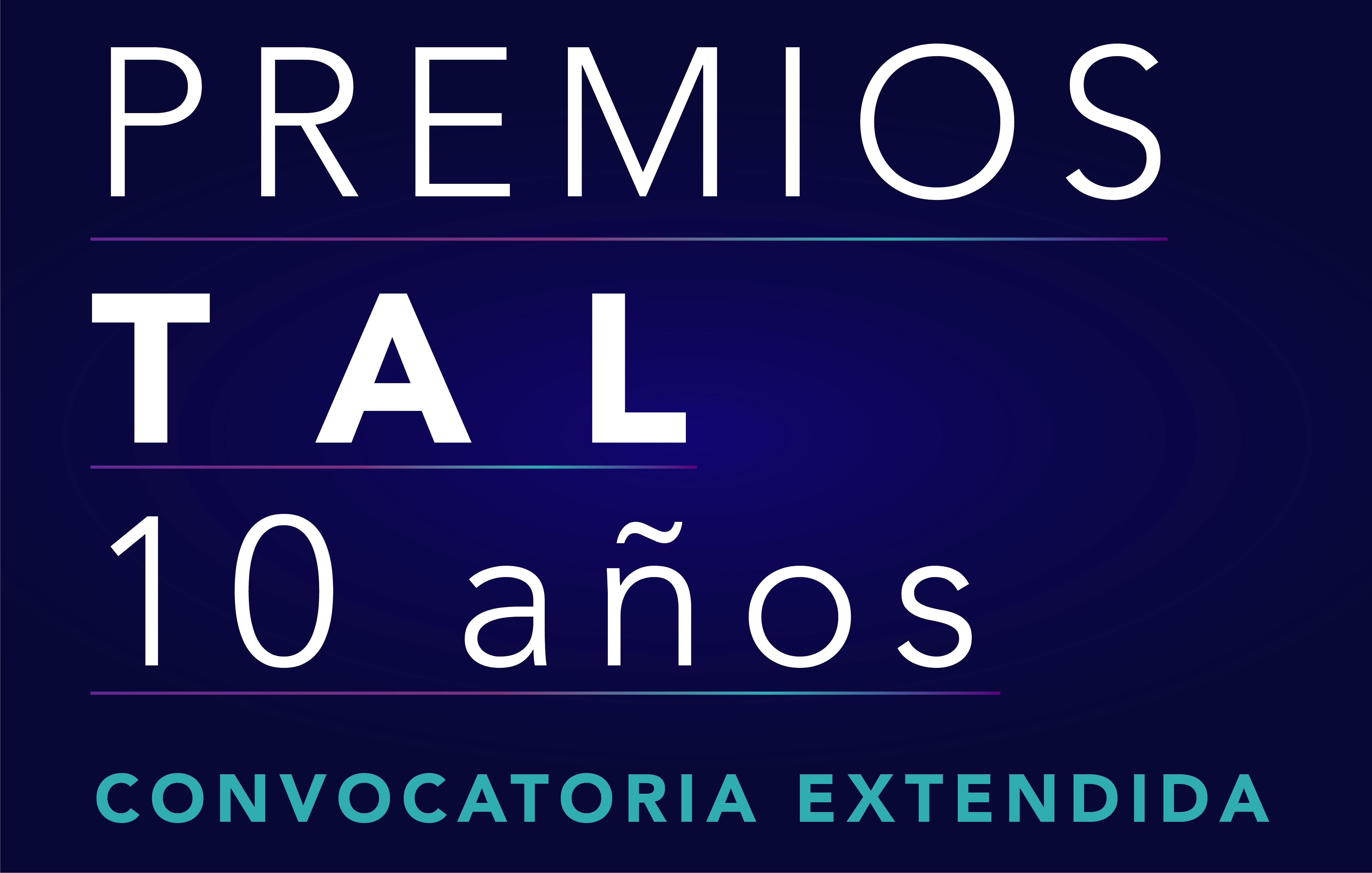 Extendemos la inscripción de los Premios Tal 2022, 10° Edición