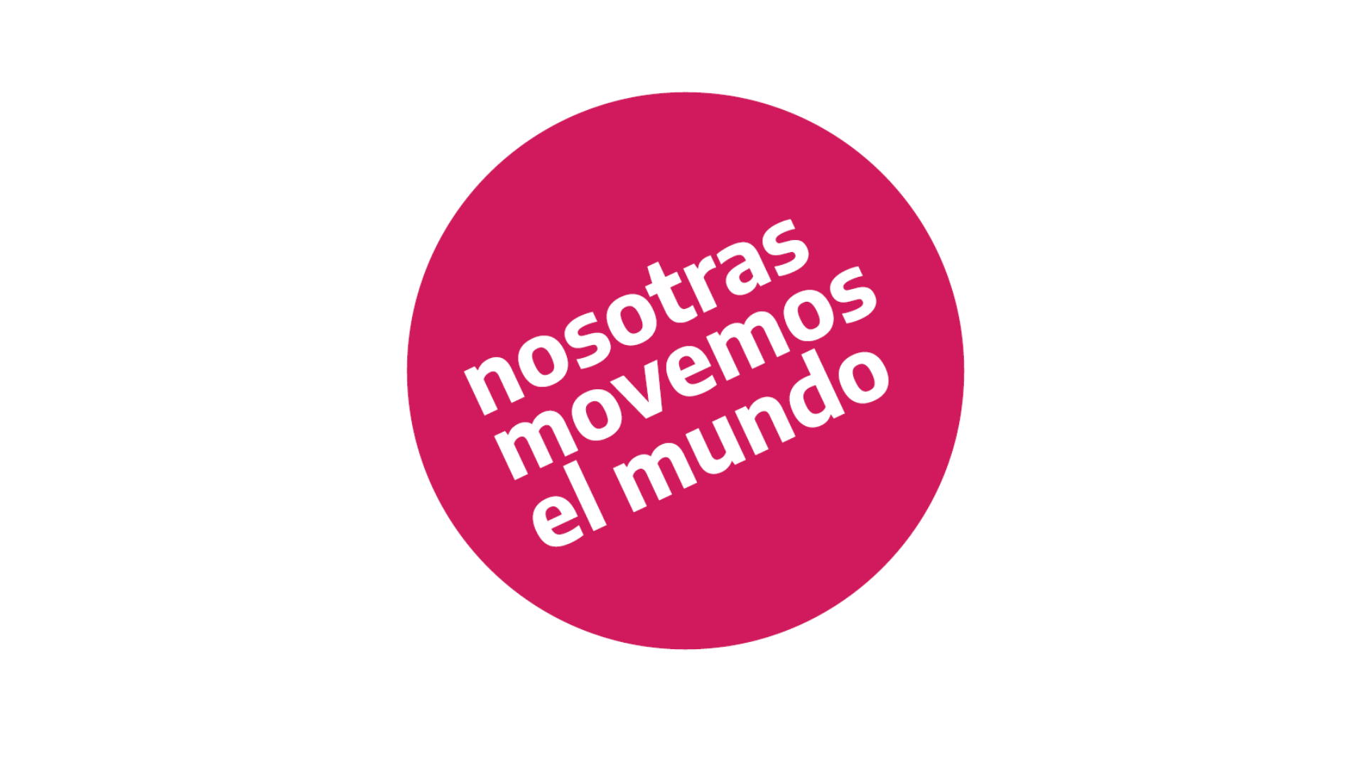 Nosotras movemos el mundo. Semana Internacional de la Mujer.